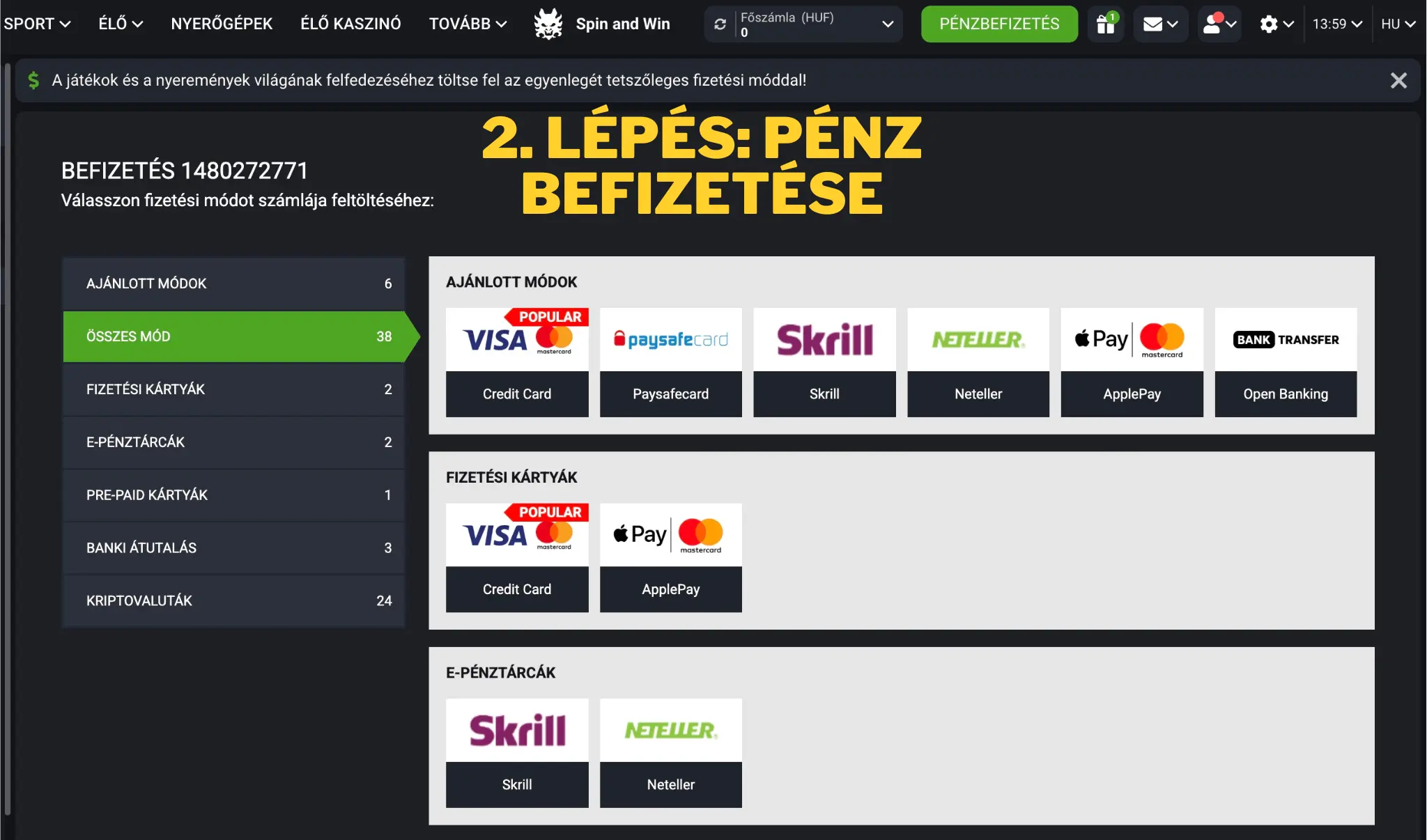 2. lépés: Pénz befizetése 2. lépés: Pénz befizetése