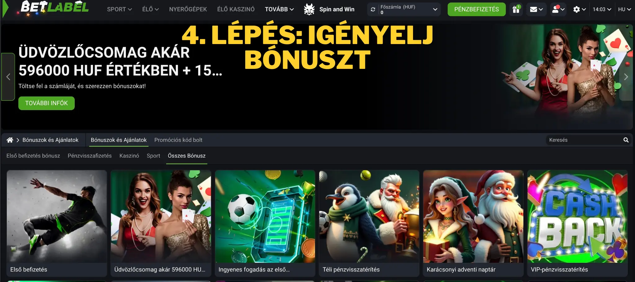 Magyar online kaszinó regisztráció - 4. lépés: Igényelj bónuszt